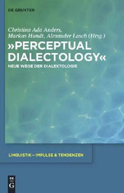 "Perceptual Dialectology" (English, Christina Ada Anders | Markus Hundt | Alexander Lasch)