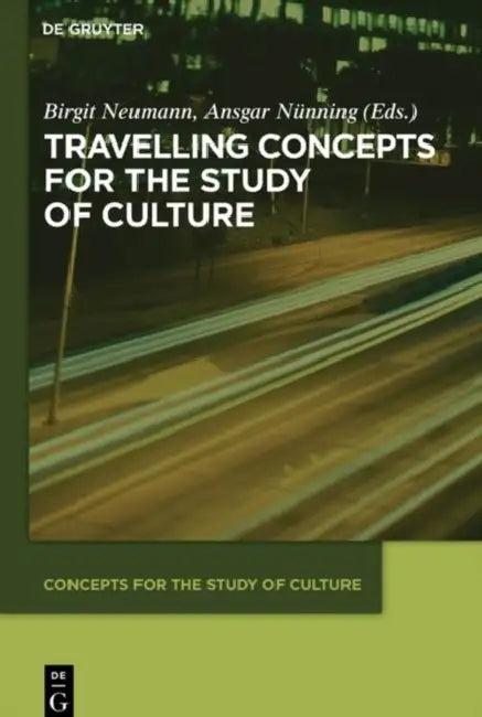 Travelling Concepts for the Study of Culture (English, Birgit Neumann | Ansgar Nünning)