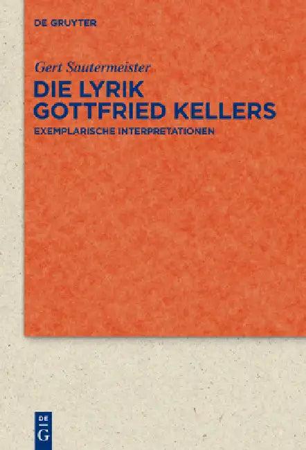 Die Lyrik Gottfried Kellers (English, Gert Sautermeister)