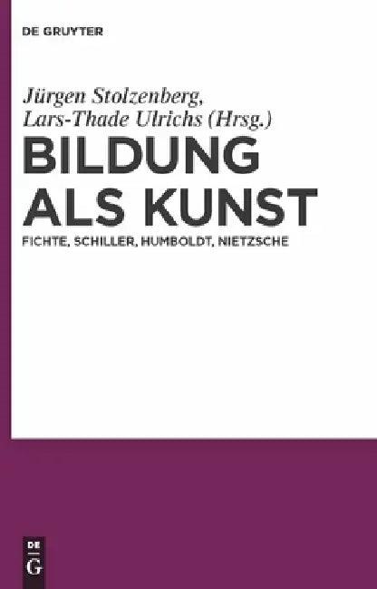 Bildung als Kunst (English, Jürgen Stolzenberg | Lars-Thade Ulrichs)