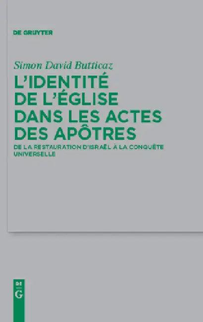 L'identité de l'Eglise dans les Actes des apôtres (English, Simon David Butticaz)