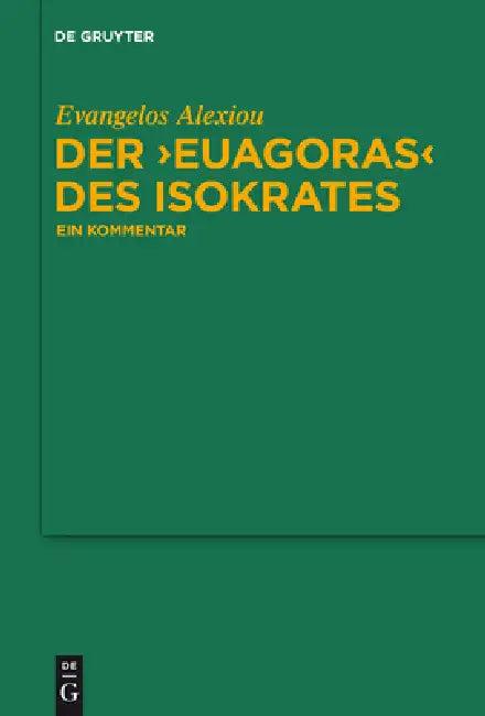 Der "Euagoras" des Isokrates (English, Evangelos Alexiou)