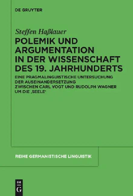 Polemik Und Argumentation in Der Wissenschaft Des 19. Jahrhunderts (English, Steffen Haßlauer)