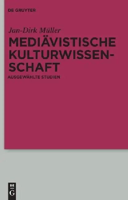 Mediävistische Kulturwissenschaft (English, Jan-Dirk Müller)