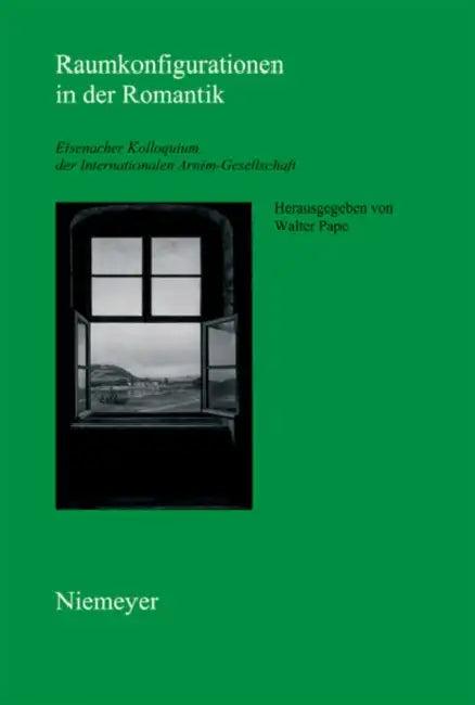 Raumkonfigurationen in der Romantik (English, Walter Pape)