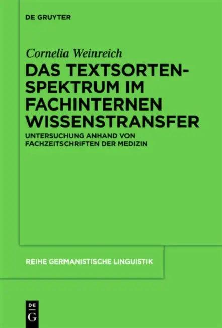 Das Textsortenspektrum im fachinternen Wissenstransfer (English, Cornelia Weinreich)