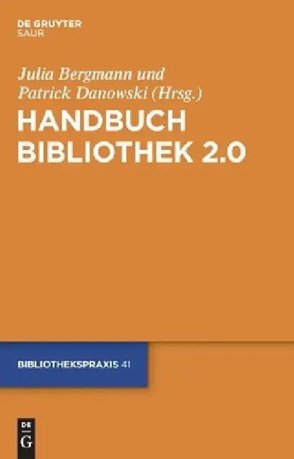 Handbuch Bibliothek 2.0 (English, Julia Bergmann | Patrick Danowski)