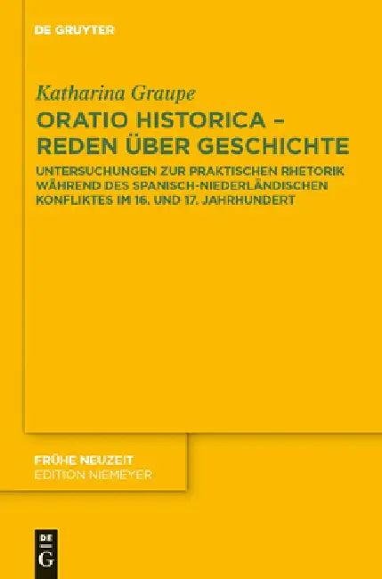 Oratio historica - Reden über Geschichte (English, Katharina Graupe)
