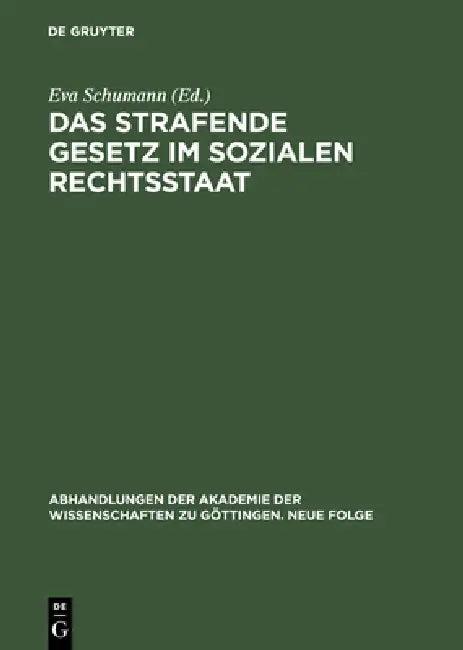 Das Strafende Gesetz Im Sozialen Rechtsstaat (English, Eva Schumann)