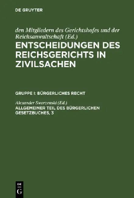 Entscheidungen des Reichsgerichts in Zivilsachen, Allgemeiner Teil des Bürgerlichen Gesetzbuches, 3 (English, Alexander Swarzenski)