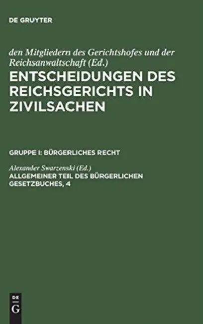 Entscheidungen des Reichsgerichts in Zivilsachen, Allgemeiner Teil des Bürgerlichen Gesetzbuches, 4 (English, Alexander Swarzenski)