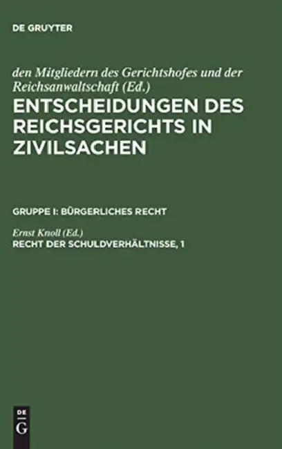 Entscheidungen des Reichsgerichts in Zivilsachen, Recht der Schuldverhältnisse, 1 (English, Ernst Knoll)