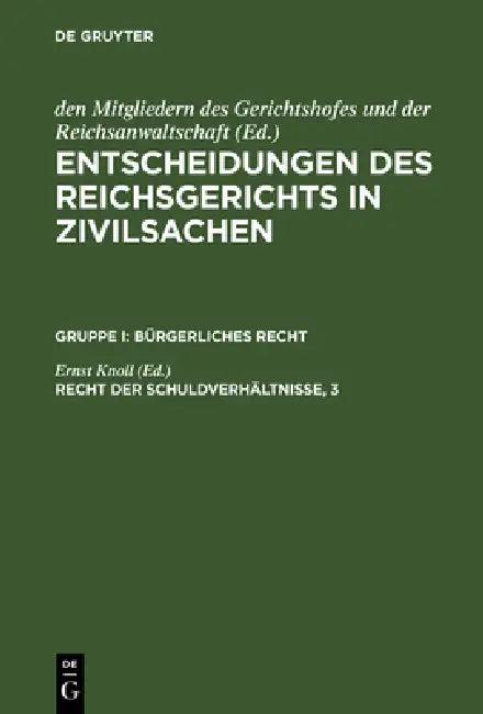 Entscheidungen des Reichsgerichts in Zivilsachen, Recht der Schuldverhältnisse, 3 (English, Ernst Knoll)