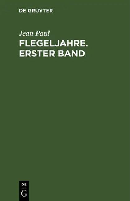 Flegeljahre. Erster Band (English, Jean Paul)