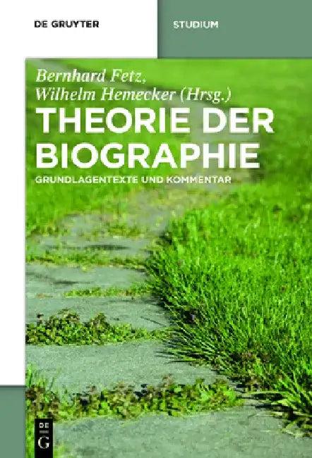 Theorie der Biographie (English, Bernhard Fetz | Wilhelm Hemecker)