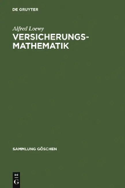 Versicherungsmathematik (English, Alfred Loewy)
