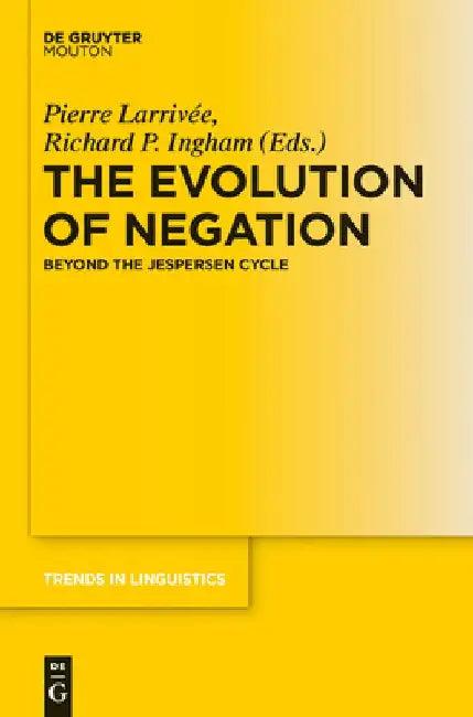 The Evolution of Negation (English, Pierre Larrivée)