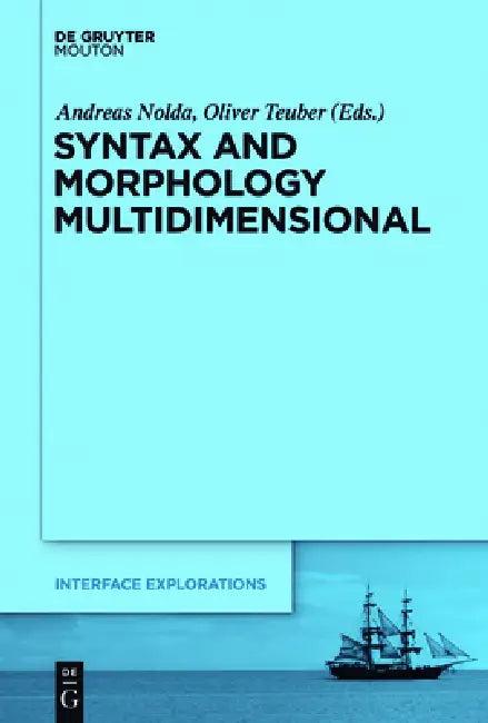 Syntax and Morphology Multidimensional (English, Andreas Nolda | Oliver Teuber)