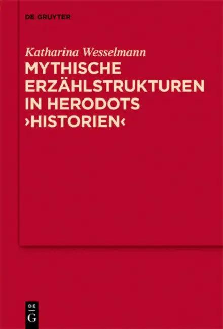 Mythische Erzählstrukturen in Herodots Historien (English, Katharina Wesselmann)