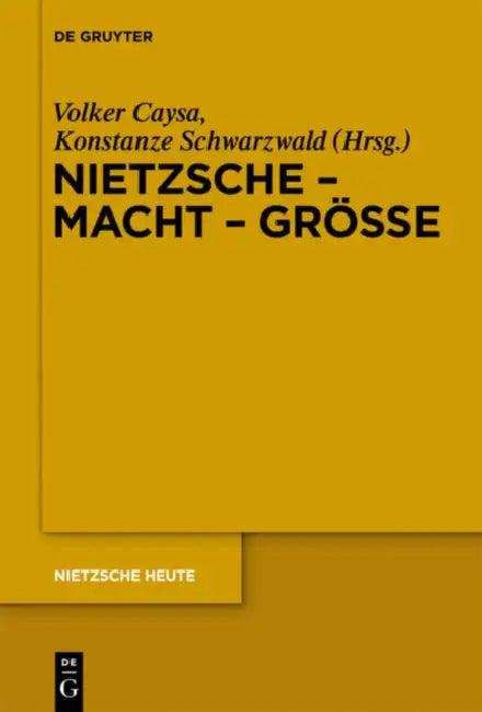 Nietzsche - Macht - Größe (English, Volker Caysa | Konstanze Schwarzwald)