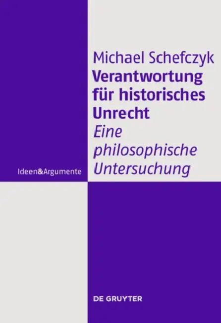 Verantwortung für historisches Unrecht (English, Michael Schefczyk)