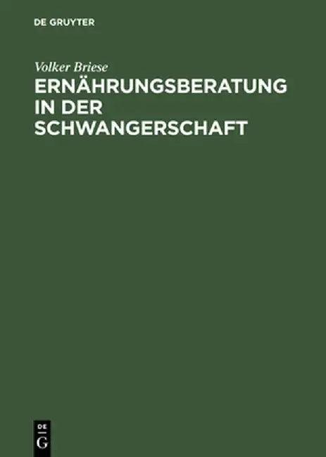 Ernahrungsberatung In der Schwangerschaft (English, Volker Briese)