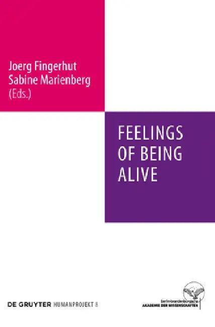 Feelings of Being Alive (English, Joerg Fingerhut | Sabine Marienberg)