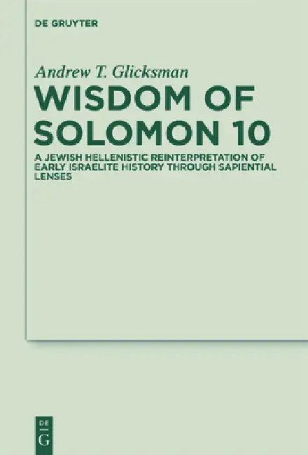 Wisdom of Solomon 10 (English, Andrew T. Glicksman)