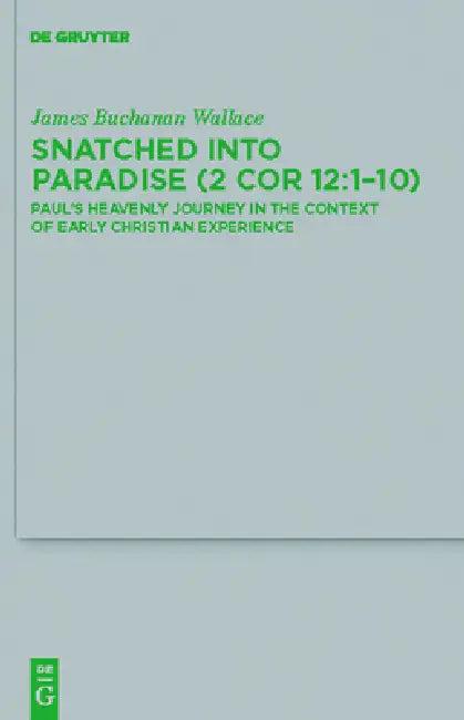 Snatched Into Paradise (2 Cor 12 (English, James Buchanan Wallace)