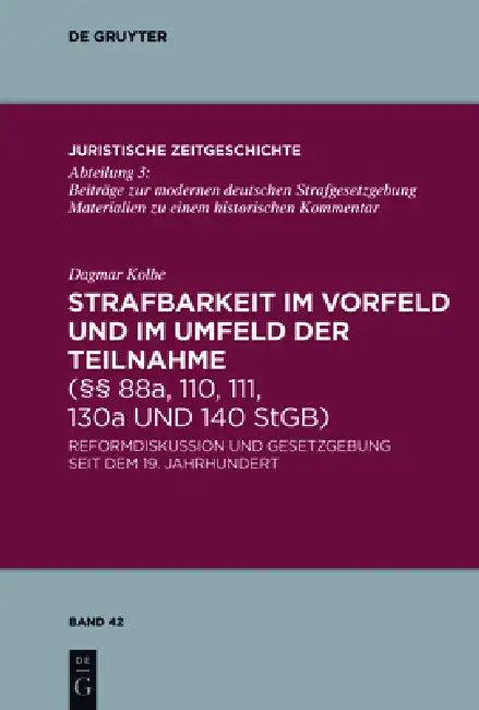 Strafbarkeit Im Vorfeld Und Im Umfeld Der Teilnahme (§§ 88a, 110, 111, 130a Und 140 Stgb) (English, Dagmar Kolbe)