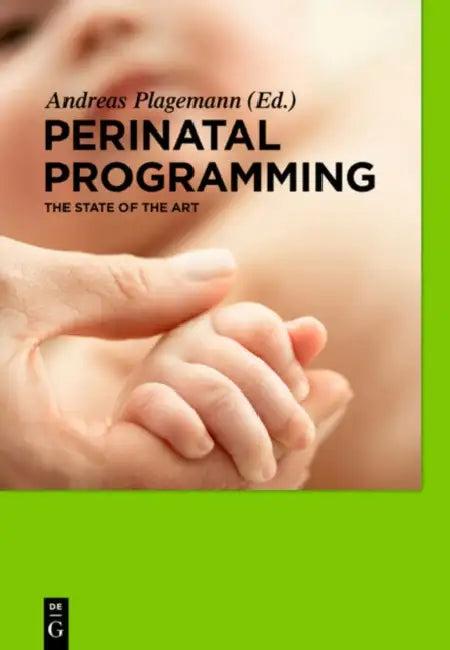Perinatal Programming (English, Andreas Plagemann)