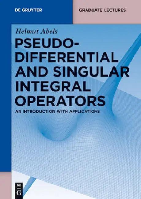 Pseudodifferential and Singular Integral Operators (English, Helmut Abels)