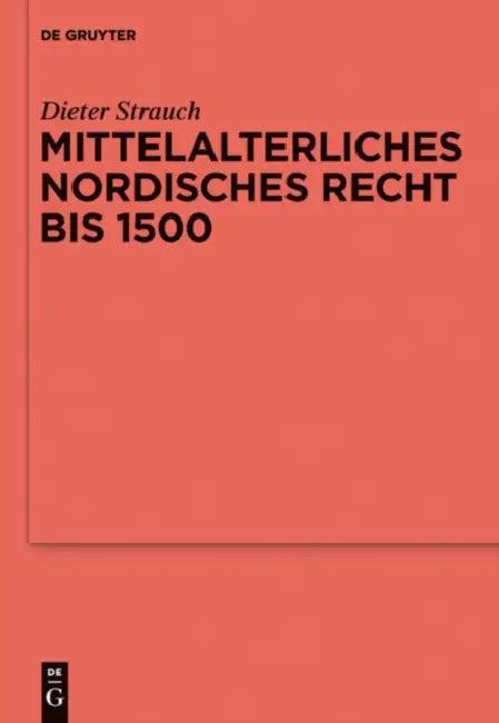 Mittelalterliches nordisches Recht bis 1500 (English, Dieter Strauch)