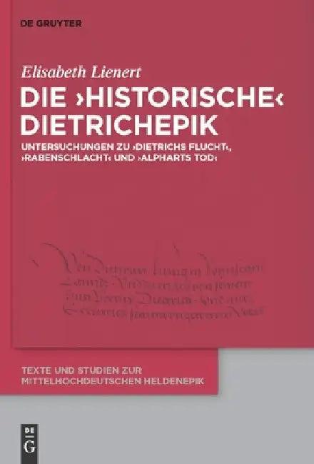 Die 'Historische' Dietrichepik (English, Elisabeth Lienert)