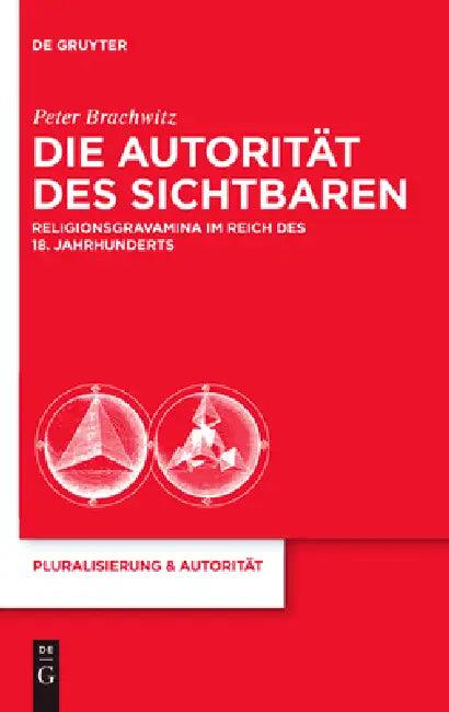 Die Autorität des Sichtbaren (English, Peter Brachwitz)