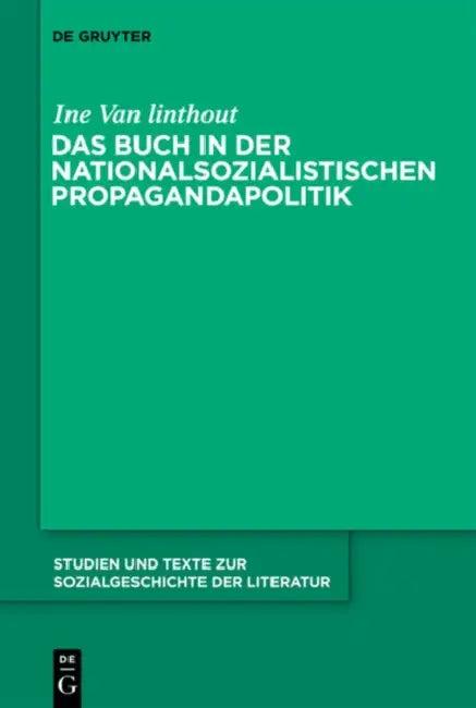 Das Buch in der nationalsozialistischen Propagandapolitik (English, Ine Van Linthout)