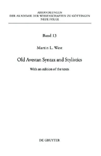 Old Avestan Syntax and Stylistics (English, Martin West)