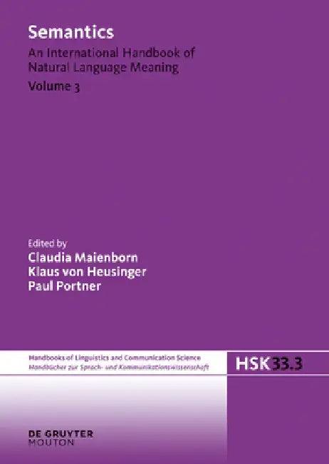 Semantics. Volume 3 (English, Claudia Maienborn | Klaus Von Heusinger | Paul Portner)