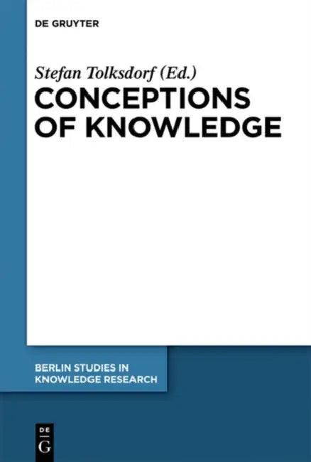 Conceptions of Knowledge (English, Stefan Tolksdorf)