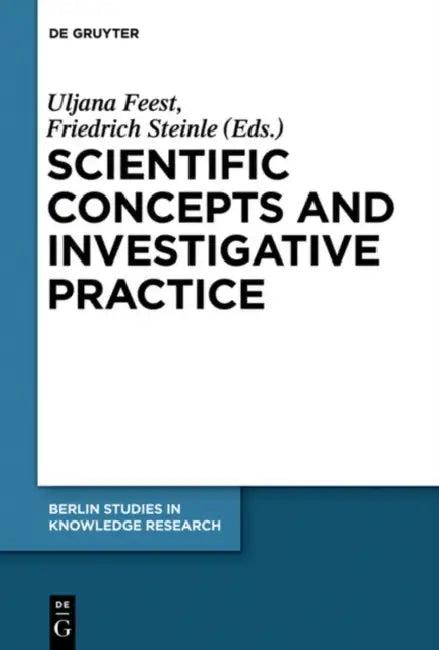 Scientific Concepts and Investigative Practice (English, Uljana Feest | Friedrich Steinle)