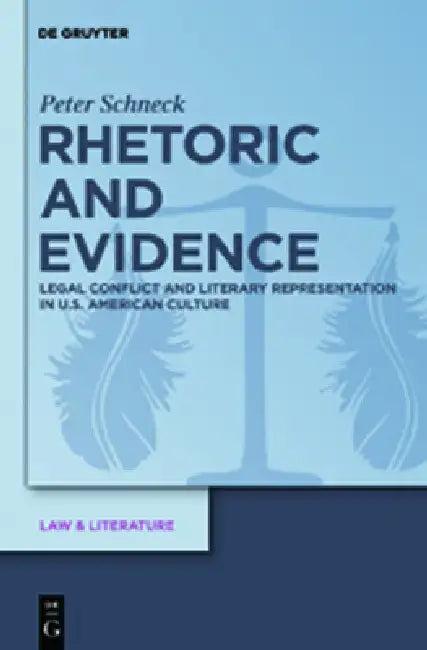 Rhetoric and Evidence (English, Peter Schneck)
