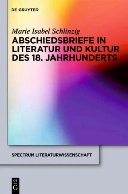 Abschiedsbriefe in Literatur und Kultur des 18. Jahrhunderts (English, Marie Isabel Schlinzig)