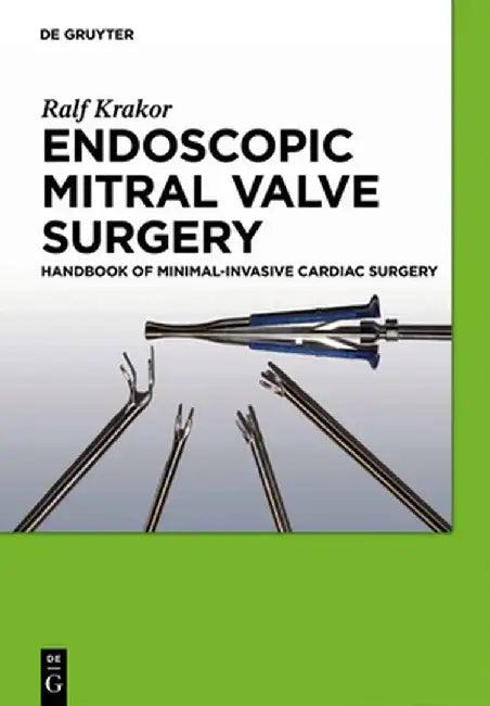 Endoscopic Mitral Valve Surgery (English, Ralf Krakor)