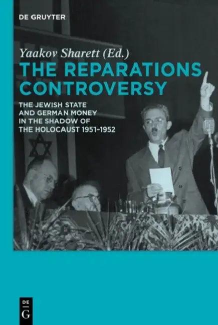 The Reparations Controversy (English, Yaakov Sharett)