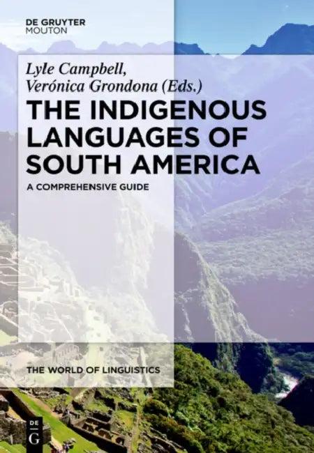 The Indigenous Languages of South America (English, Lyle Campbell | Veronica Grondona)