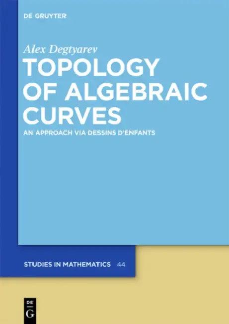 Topology of Algebraic Curves (English, Alex Degtyarev)