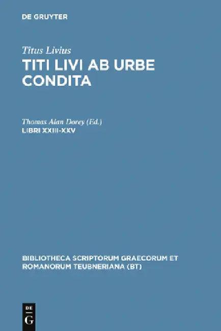 Libri XXIII-XXV (English, Titus Livius | Thomas Alan Dorey)