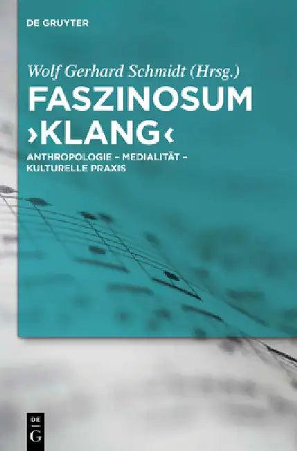 Faszinosum 'Klang' (English, Wolf Gerhard Schmidt)
