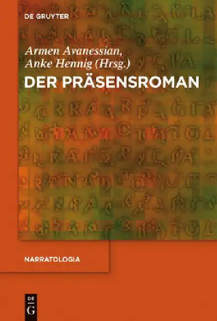 Der Präsensroman (English, Armen Avanessian | Anke Hennig)