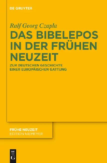 Das Bibelepos in der Frühen Neuzeit (English, Ralf Georg Czapla)